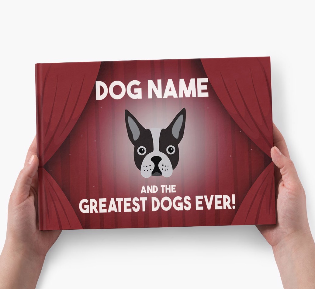 Personalised Book: Dog Name and the Greatest Dogs Ever - holding in hands