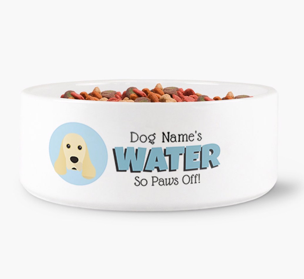 'Paws Off My Water' - Personalised Water Bowl for your {breedFullName} - front view
