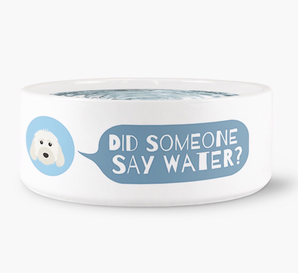'Did someone say water?' Dog Bowl for your {breedFullName} front view