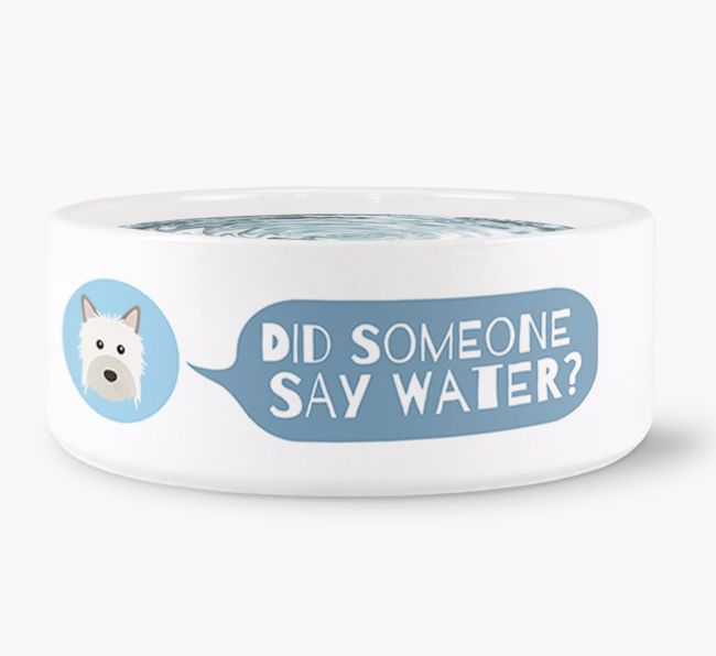'Did someone say water?' Dog Bowl for your {breedFullName}
