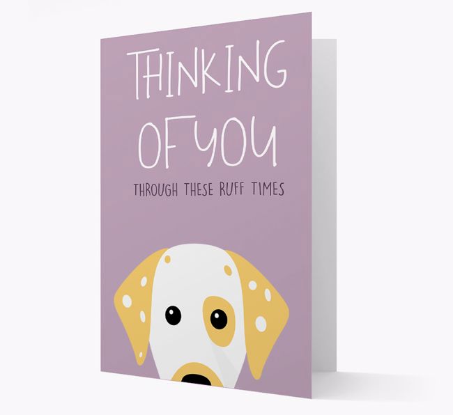 'Thinking of You Through These Ruff Times' Card with {breedFullName} Icon