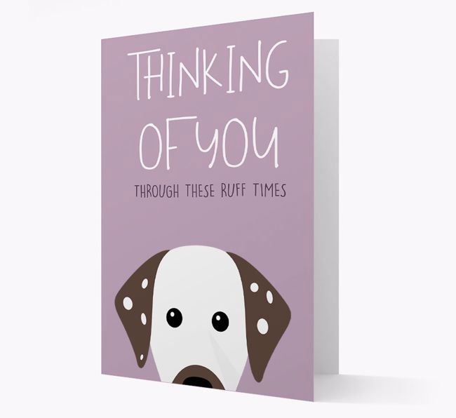 'Thinking of You Through These Ruff Times' Card with {breedFullName} Icon