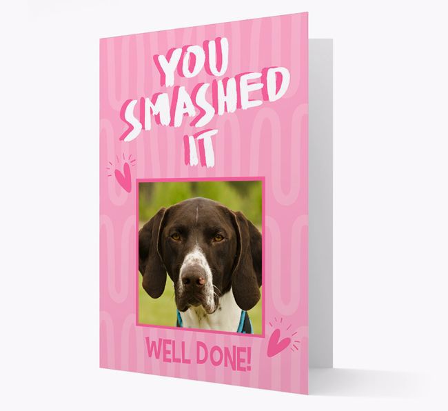 'You Smashed It' Card with Photo of your {breedFullName}