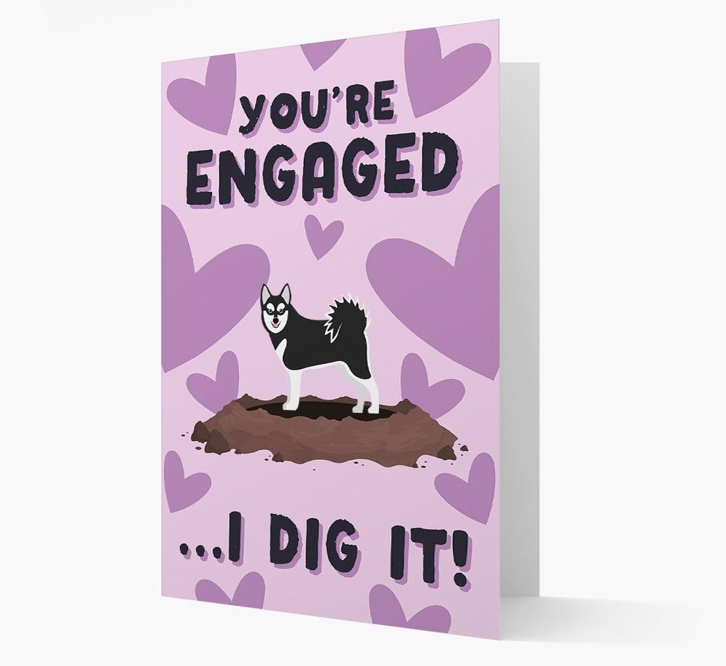 'You're Engaged...I Dig It!' - Personalized {breedFullName} Card Front