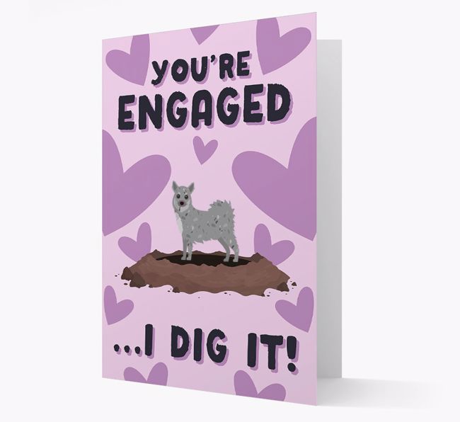 'You're Engaged...I Dig It!' Card with {breedFullName} Icon