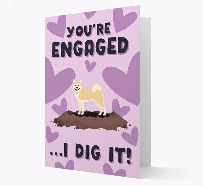 'You're Engaged...I Dig It!' Card with {breedFullName} Icon