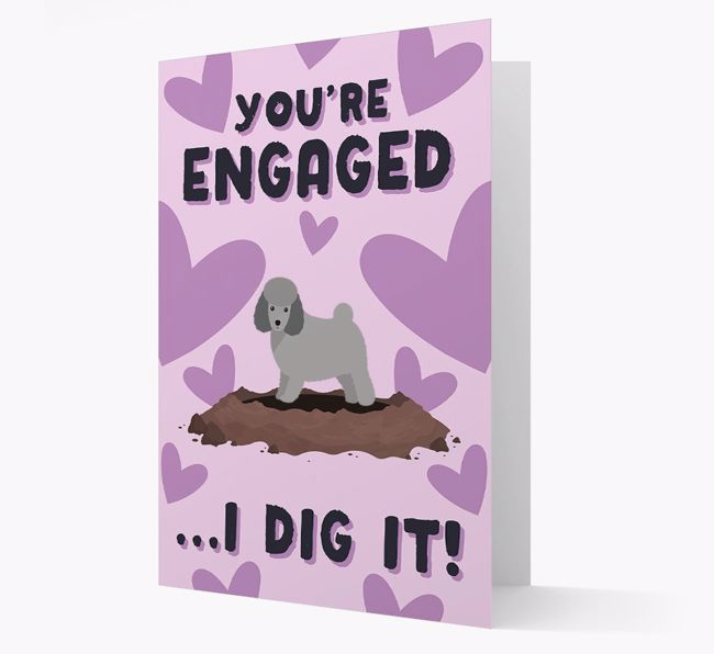 'You're Engaged...I Dig It!' Card with {breedFullName} Icon