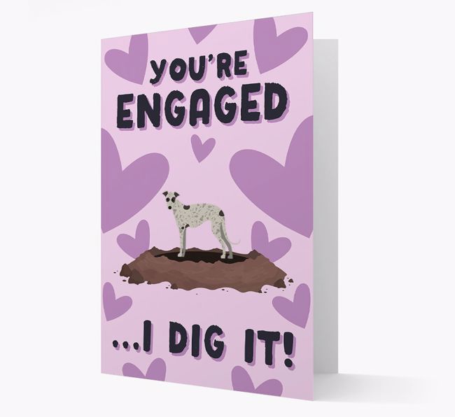 'You're Engaged...I Dig It!' Card with {breedFullName} Icon