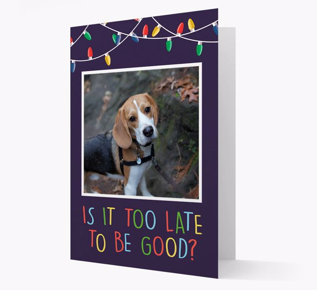'Is it too late to be good?' - {breedFullName} Photo Upload Christmas Card