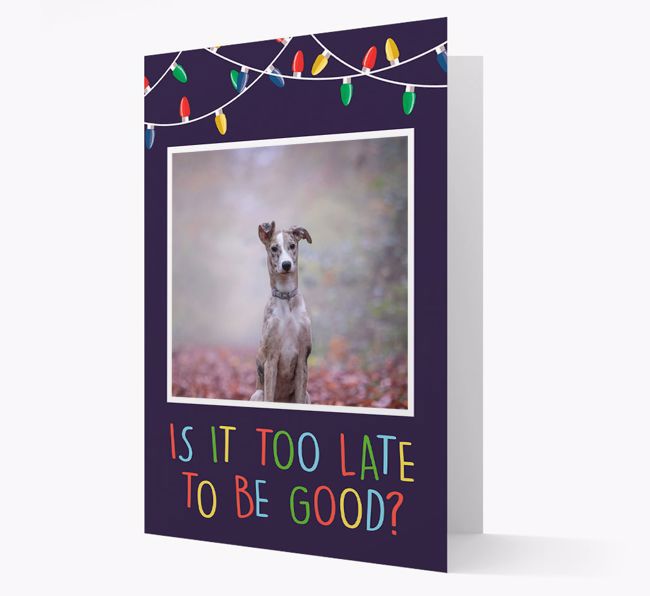 'Is it too late to be good?' - {breedFullName} Photo Upload Christmas Card