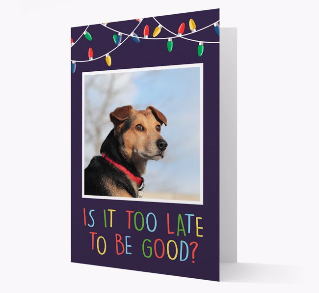 'Is it too late to be good?' - {breedFullName} Photo Upload Christmas Card