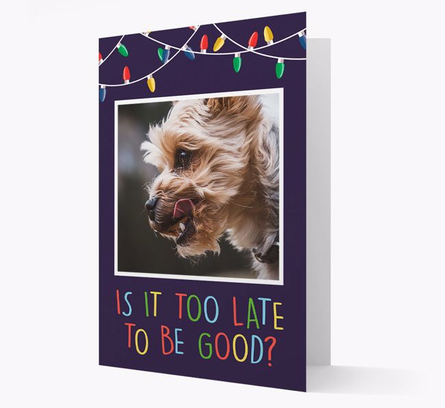 'Is it too late to be good?' - {breedFullName} Photo Upload Christmas Card