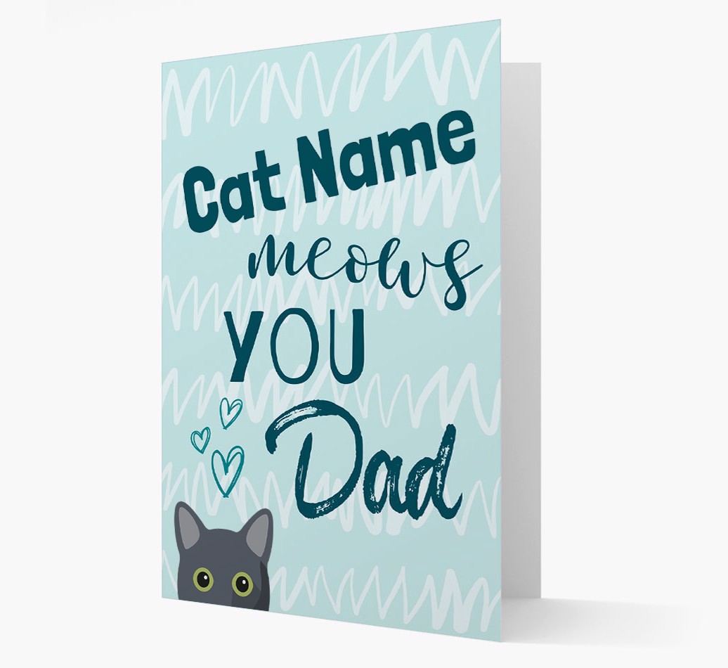 'Meows You, Dad' - Personalised {breedCommonName} Card Front