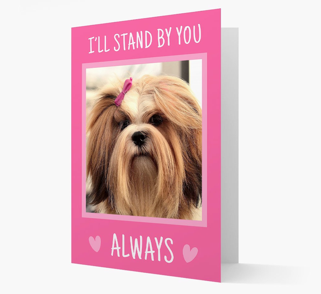 I'll Stand By You' Card with photo of your {breedFullName} - View of front