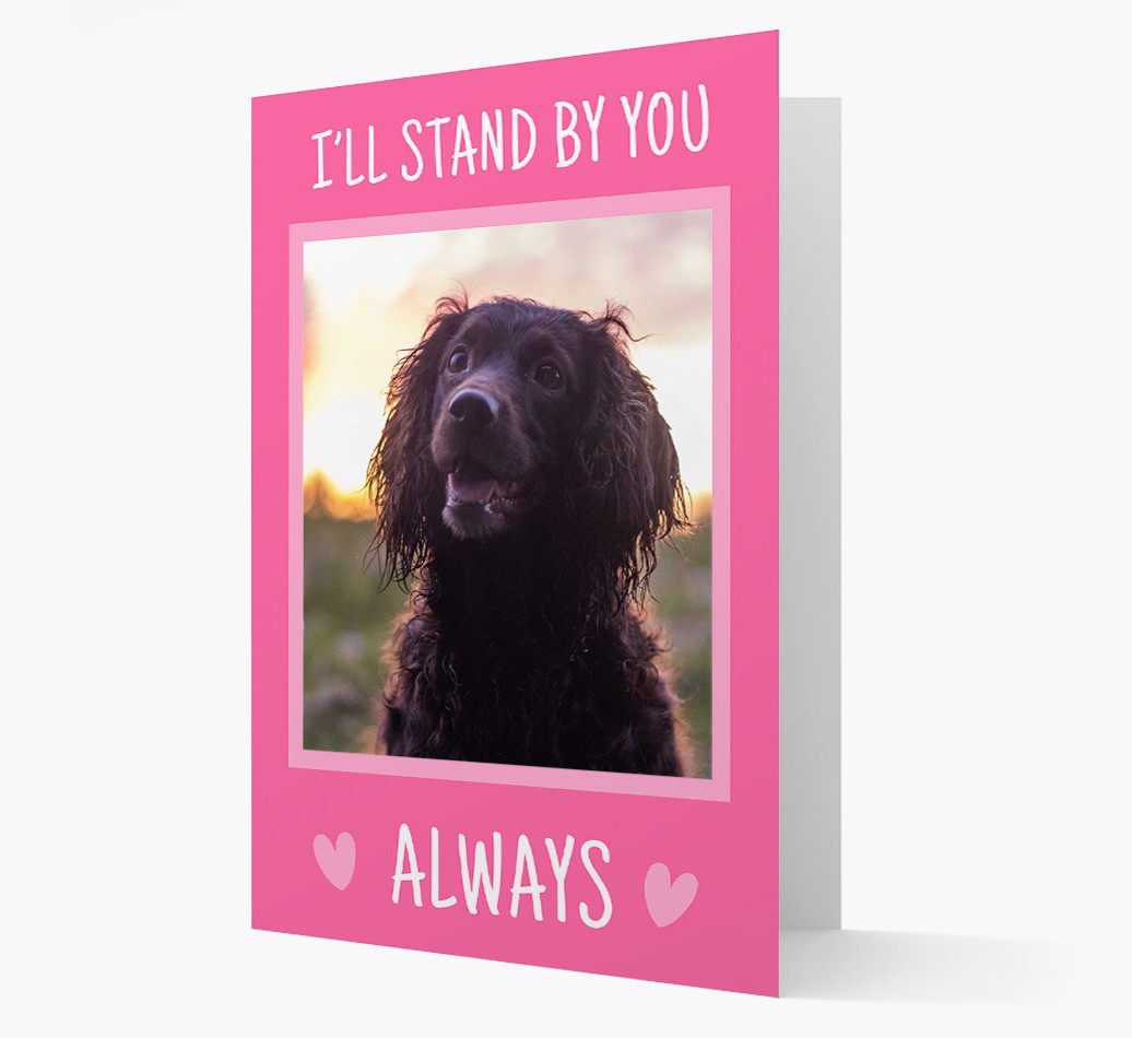 I'll Stand By You' Card with photo of your {breedFullName} - View of front