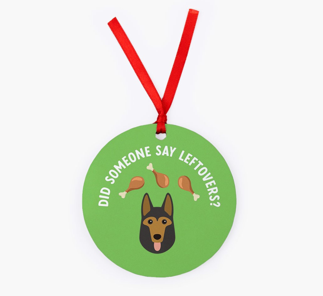 'Did Someone Say Leftovers?' - Personalised {breedFullName} Ornament - Front