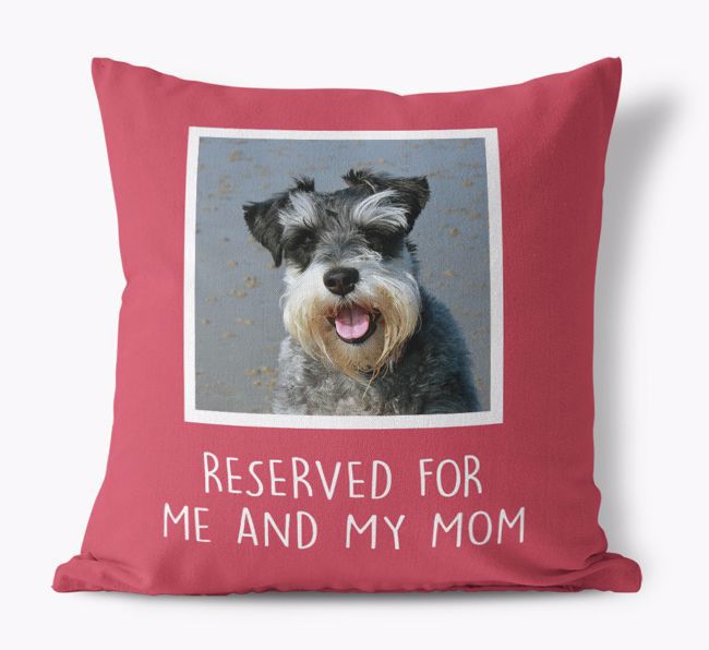 Reserved for Me and My Mom: {breedFullName} Photo Upload Pillow