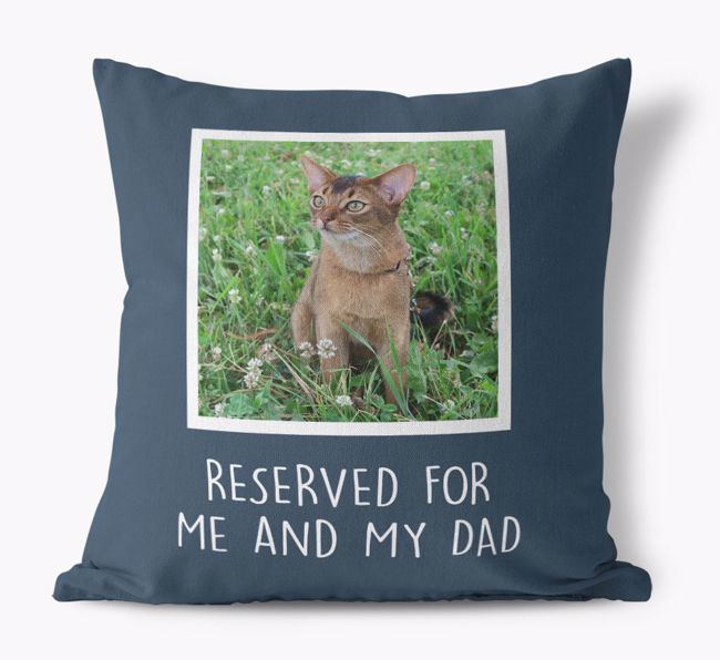 Reserved for Me and My Dad: {breedCommonName} Photo Upload Pillow