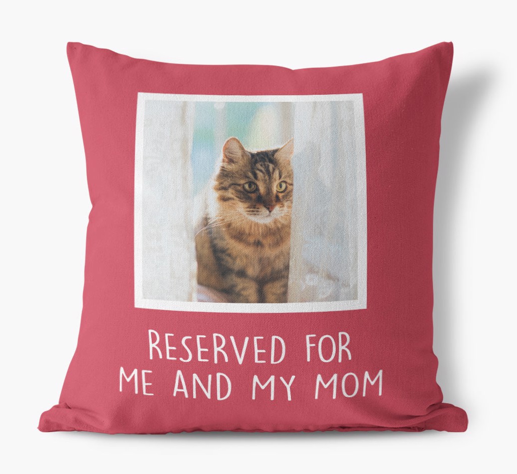 'Reserved for Me and My Mom' - {breedFullName} Photo Upload Pillow