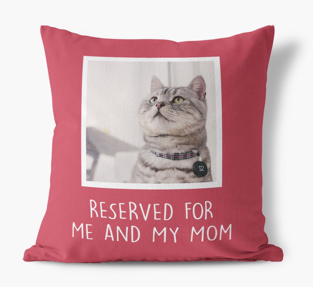 'Reserved for Me and My Mom' - {breedFullName} Photo Upload Pillow