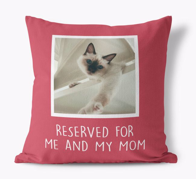 Reserved for Me and My Mom: {breedCommonName} Photo Upload Pillow