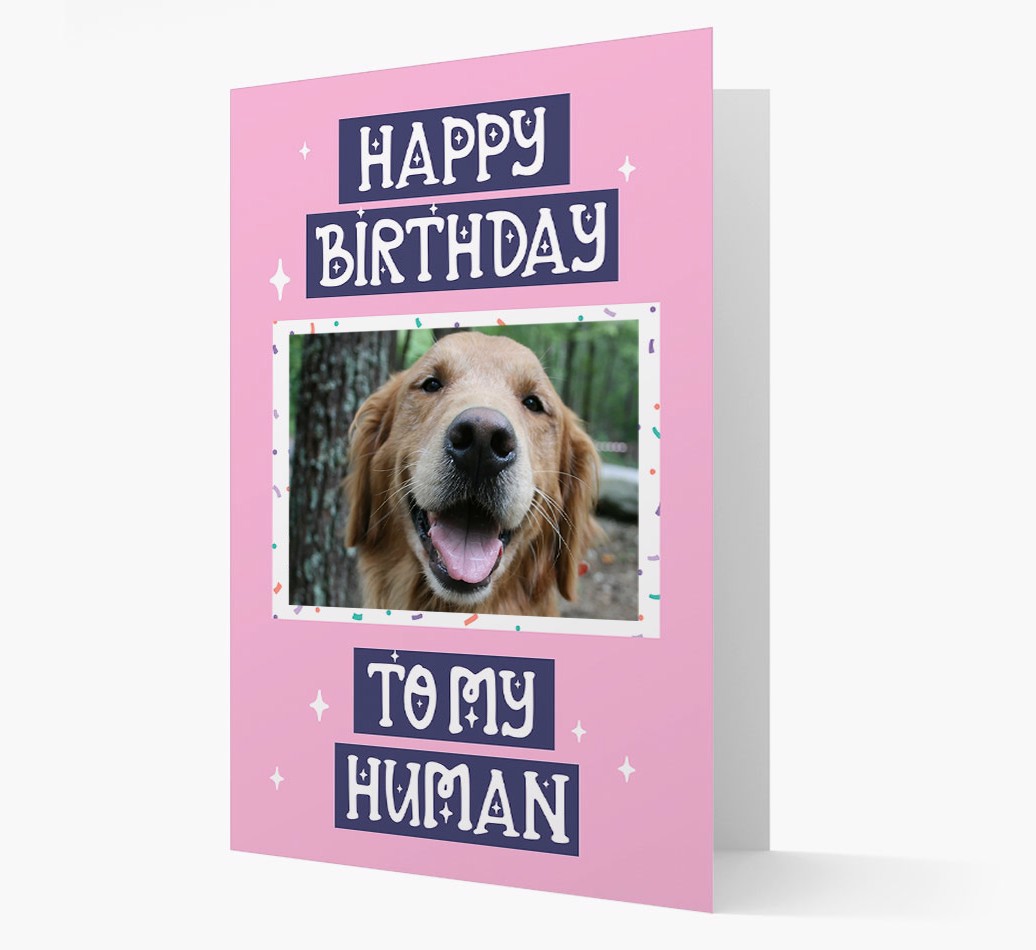 'Happy Birthday to my Human' - Personalized {breedFullName} Card - Front
