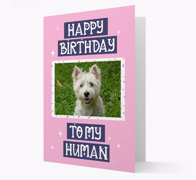 'Happy Birthday To My Human' - Personalized Photo Upload {breedFullName} Card