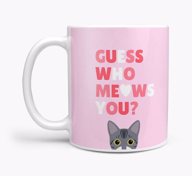 Guess Who Meows You: Personalized {breedFullName} Mug