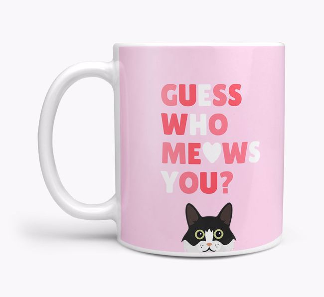 Guess Who Meows You: Personalised {breedFullName} Mug