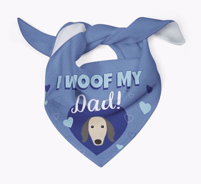 'I Woof My Dad' - Personalised {breedFullName} Bandana