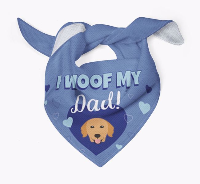 'I Woof My Dad' - Personalised {breedFullName} Bandana