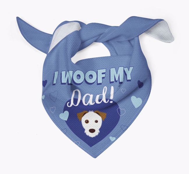 'I Woof My Dad' - Personalized {breedFullName} Bandana