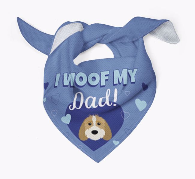'I Woof My Dad' - Personalized {breedFullName} Bandana