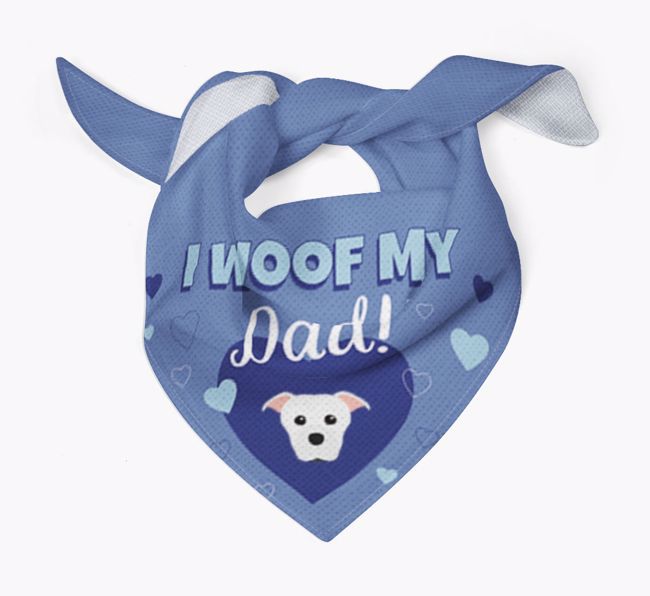 'I Woof My Dad' - Personalized {breedFullName} Bandana