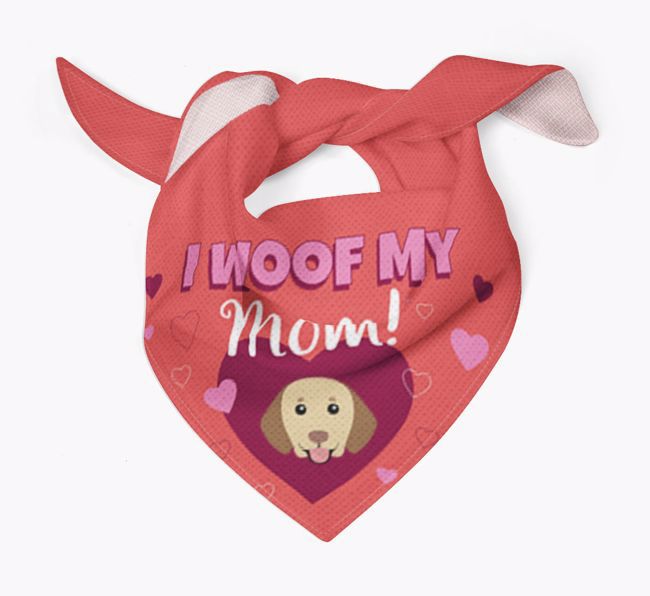 'I Woof My Mom' - Personalized {breedFullName} Bandana