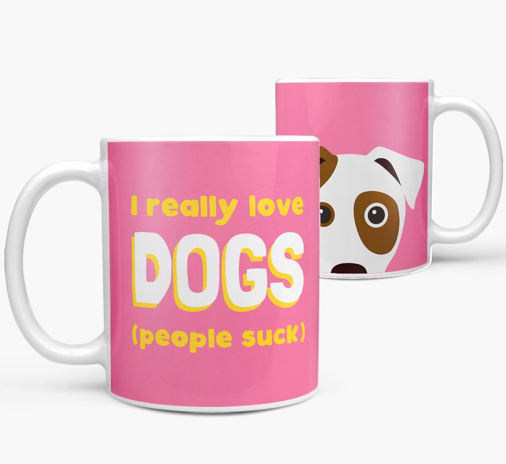 'I really love Dogs - People suck' Mug both views