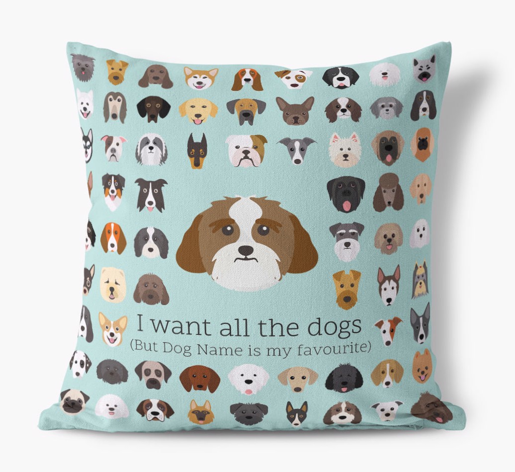 I Want All the Dogs: Personalised {breedFullName} Canvas Cushion - front view
