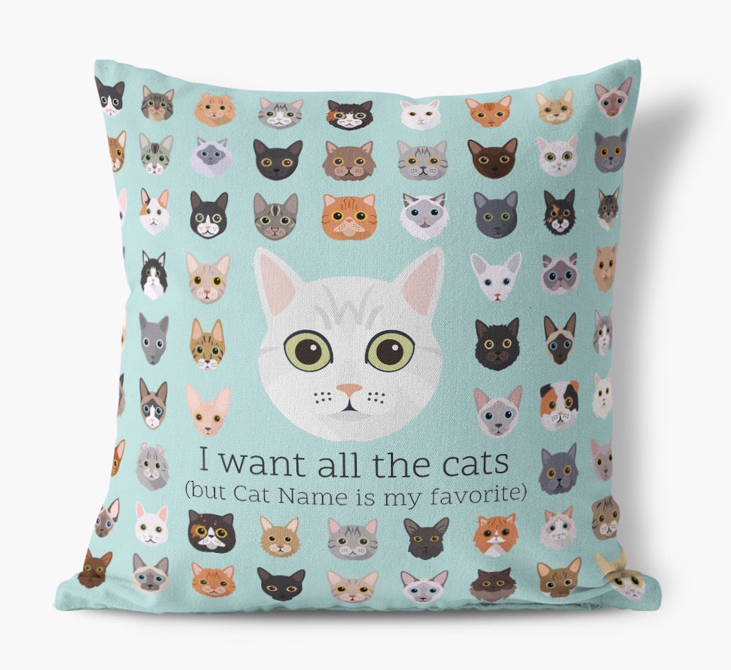 I Want All the Cats: Personalized {breedCommonName} Canvas Pillow - front view