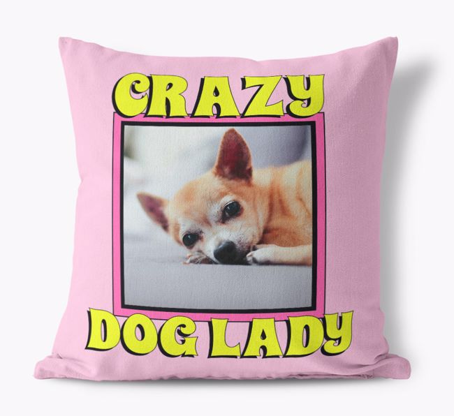 'Crazy Dog Lady' - Personalized {breedFullName} Photo Upload Canvas Cushion 