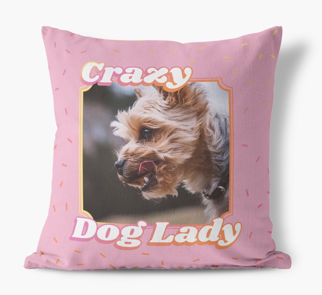 Crazy Dog Lady: {breedFullName} Photo Upload Canvas Cushion