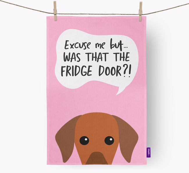 '...Was That The Fridge Door?!' - Personalised {breedFullName} Tea Towel