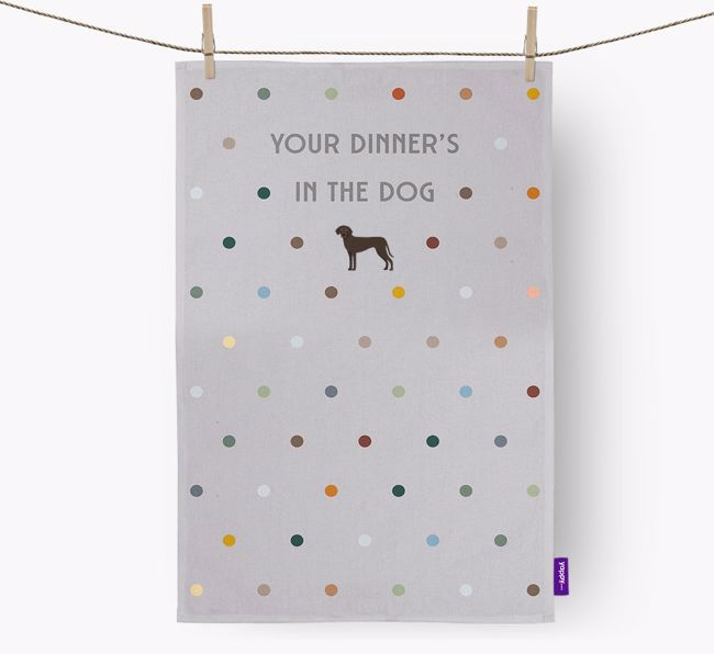 'Your Dinner's in The Dog' - Dish Towel with {breedFullName} Icon