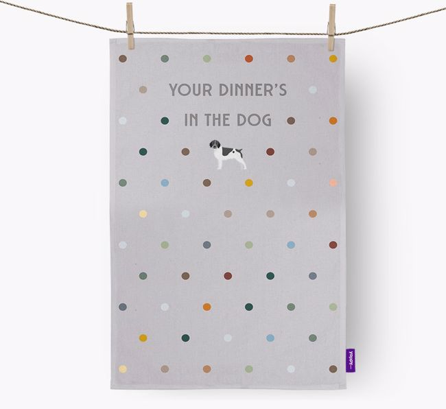 'Your Dinner's in The Dog' - Tea towel with {breedFullName} Icon