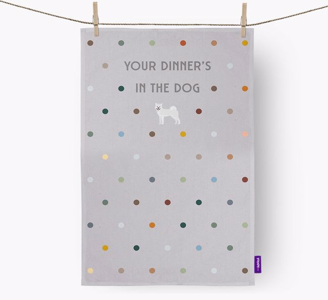 'Your Dinner's in The Dog' - Dish Towel with {breedFullName} Icon