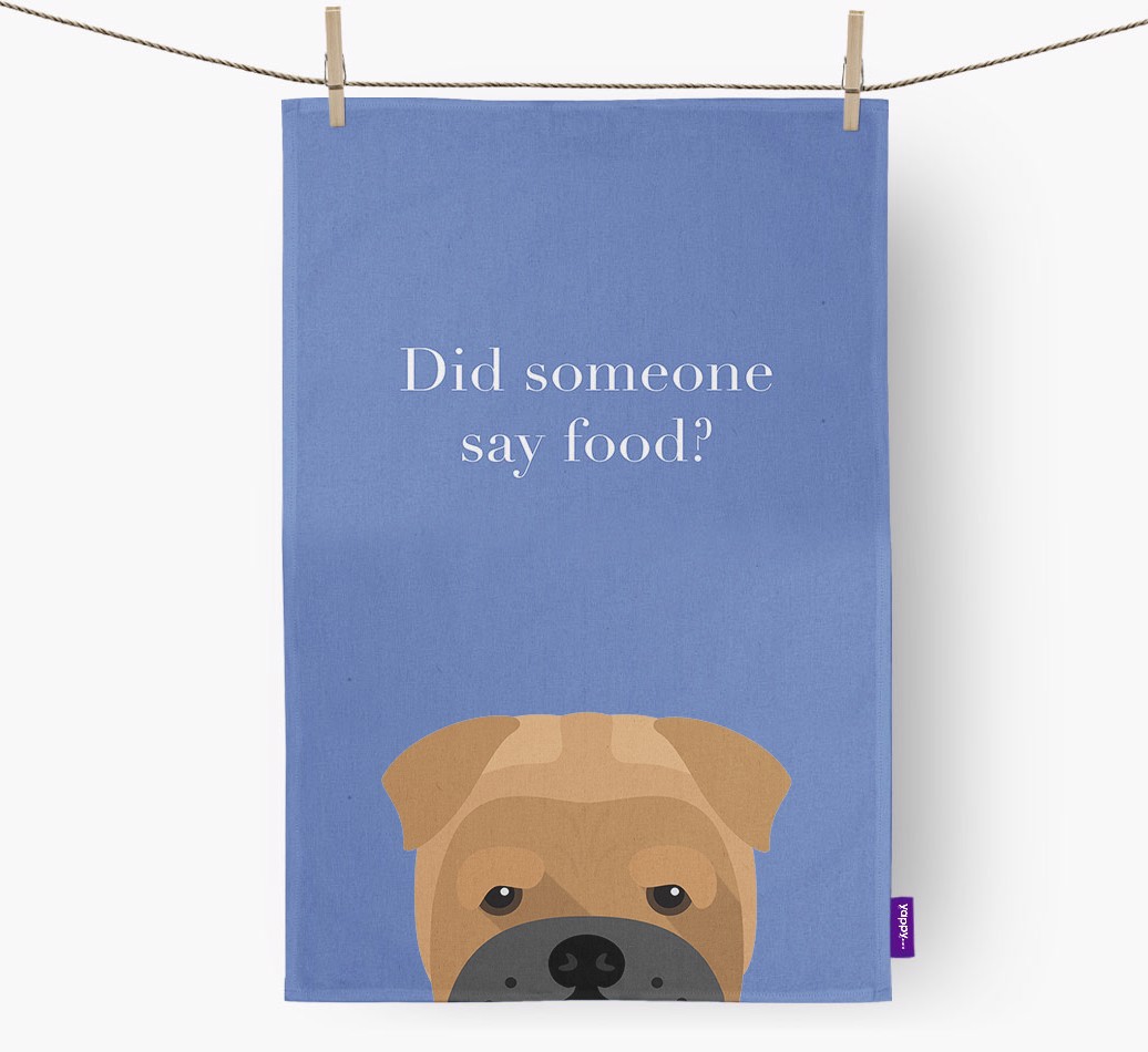 'Did Someone Say Food?' - Personalized {breedFullName} Dish Towel  - hung with pegs