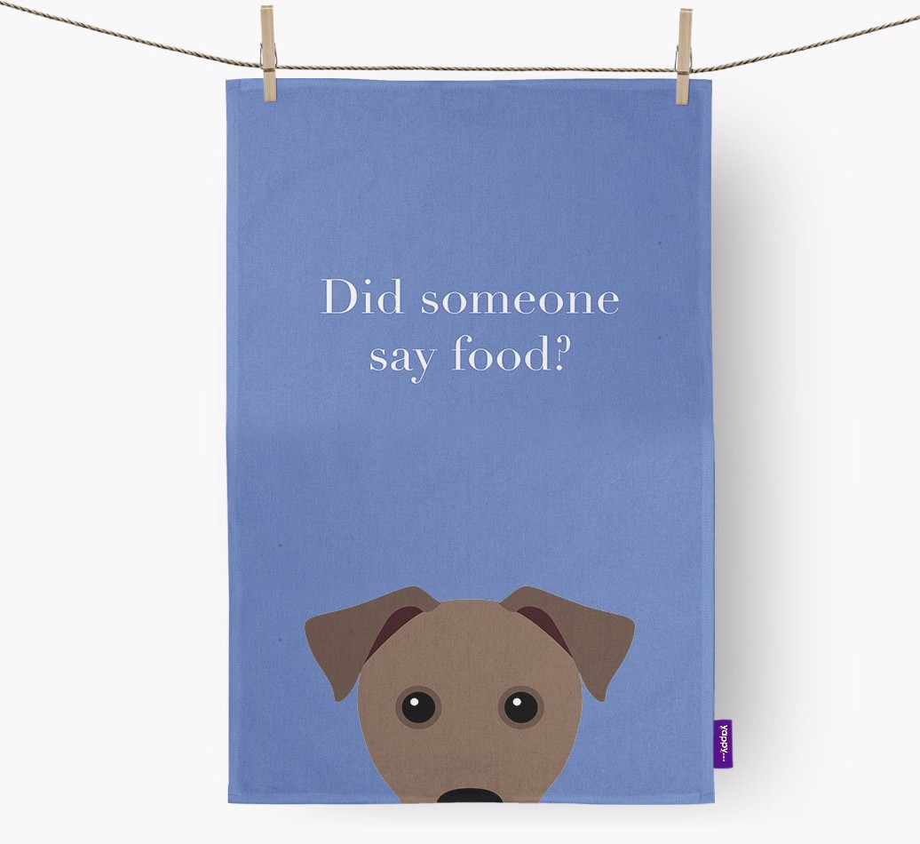 'Did Someone Say Food?' - Personalized {breedFullName} Dish Towel  - hung with pegs