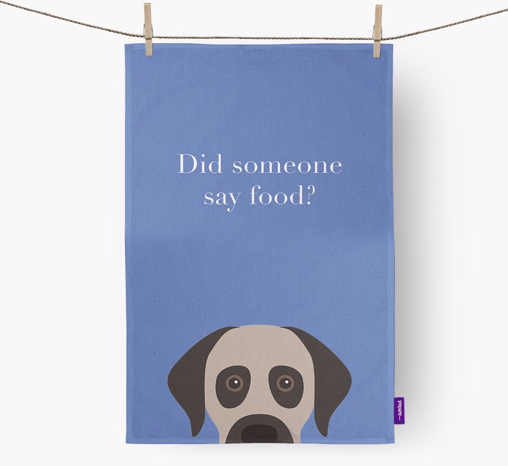 'Did Someone Say Food?' - Personalised {breedFullName} Tea Towel  - hung with pegs