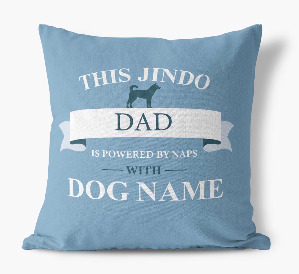 Dad Is Powered by Naps With...: Personalised {breedFullName} Cushion - front view
