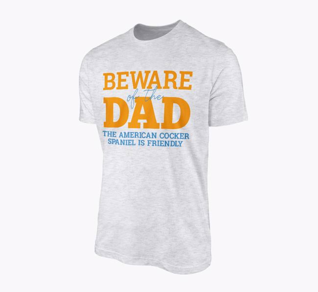 Adult T-Shirt 'Beware of the Dad' - Personalised with The {breedFullName} is Friendly