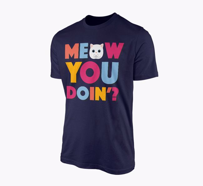 Meow You Doin'?: Personalised {breedFullName} T-Shirt